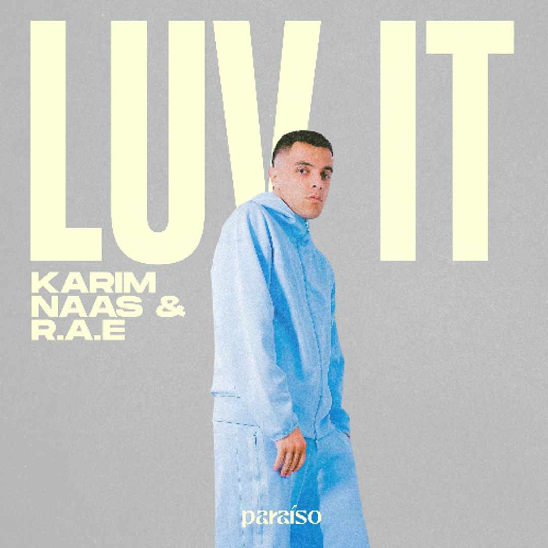Stream Karim Naas & R.A.E - Luv It by Paraíso | Listen online for free ...