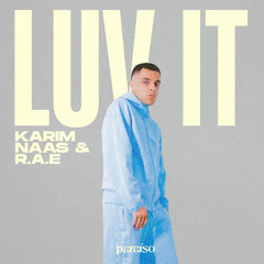 Karim Naas & R.A.E - Luv It