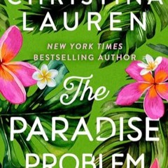 𝑷𝑫𝑭 📘 The Paradise Problem by Christina Lauren
