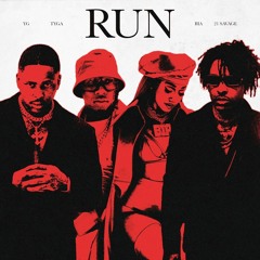 YG - Run (Tyga,Bia,21 Savage)