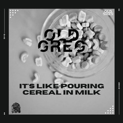It's Like Pouring Cereal in Milk