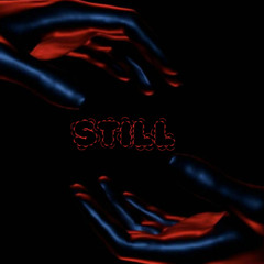 STILL - PROD. GLIZZZY/AJ P.