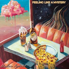 Feeling Like A Mystery
