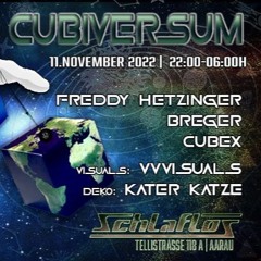 Cubex @ Cubiversum #04  Schlaflos Aarau Opening Set  Nov 2022