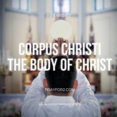 Corpus Christi - The Body of Christ