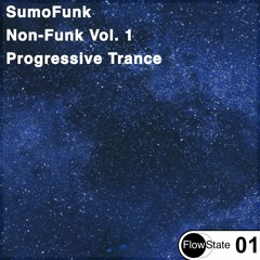 SumoFunk - Non-Funk Vol. 1 [Progressive House] [FS01] [DJ Set]