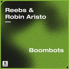 Reebs & Robin Aristo - Boombots