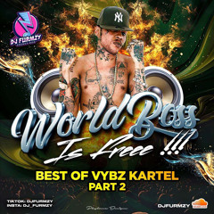 WORLDBOSS IS FREEE 🔓🔓(Best of Vybz Kartel Pt.2)