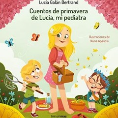 ebook read pdf 🌟 Cuentos de primavera de Lucía, mi pediatra (Cuentos infantiles de Lucía, mi pedia