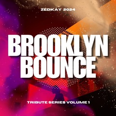 Brooklyn Bounce Tribute series VOL.1