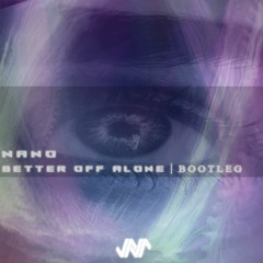 Better Off Alone (NANO hardstyle bootleg)| BUY= Free download