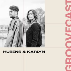 Groovecast 108 - Hubens & Karlyn