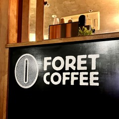 FORET COFFEE Nov.4th.2023