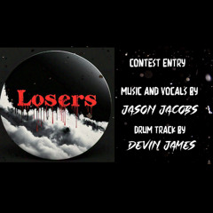 Losers - Devin James Groove Metal Song Contest - Third Place Winner
