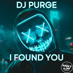 DJ Purge - I Found You (Mix)