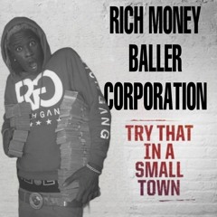 Try That In A Small Town (Remix) RMBC EXCLUSIVE #MONEYSPREADMAFIA