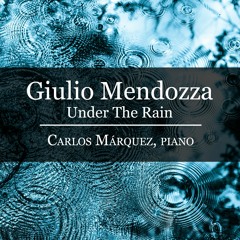Giulio Mendozza: Under The Rain