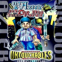 DJ Aztek & Juan Too Big Perez - Untouchables