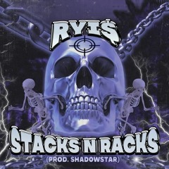 Stacks N Racks (Prod.SHADOWSTAR)