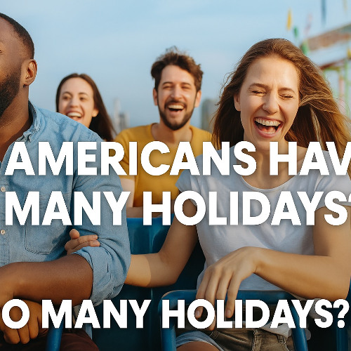 🇺🇸 Are There Too Many Holidays in the USA? Or Not Enough? | Karel Cast Ep. 25-91
