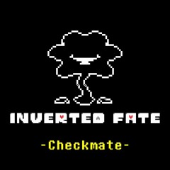 [Inverted Fate AU] Checkmate (Ft. Mr.Epic and Philiplol)