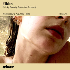 Elkka (Sticky Sweaty Sunshine Grooves) - 12 August 2020