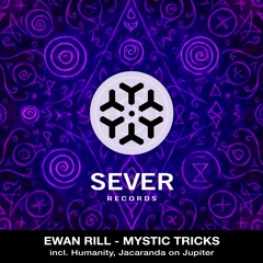 SEVER040 | Ewan Rill - Mystic Tricks | Available August 29, 2025