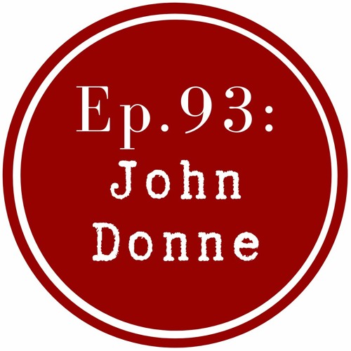 Get Lit Episode 93: John Donne