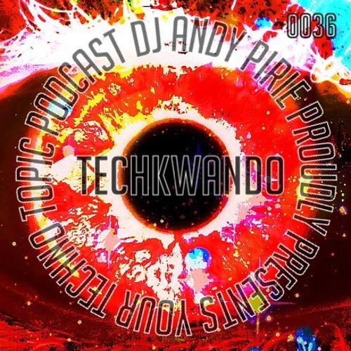 Your Techno Topic Podcast Proudly Presents TechKwando