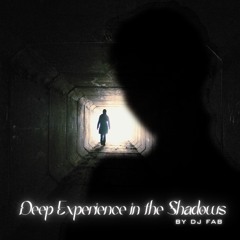 FAB Music - 🌔 Deep Experience In The Shadows 🌑