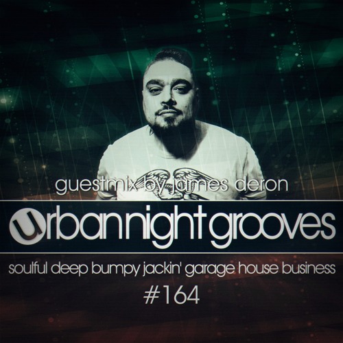 Urban Night Grooves 164 - Guestmix By James Deron