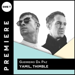 PREMIERE : Yamil, Thimble - Guerreiro Da Paz (Original Mix)[Monaberry]