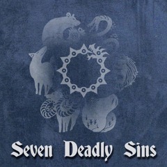 Seven Deadly Sins (Rustage ft. None Like Joshua, DaisyBanaisy, Shwabadi, Connor Rapper, & More)