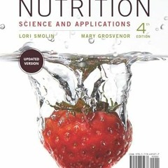 Access EBOOK 📧 Nutrition: Science and Applications by  Lori A. Smolin &  Mary B. Gro