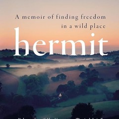 ⚡Read🔥PDF Hermit: A memoir of finding freedom in a wild place