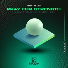 Pray for Strength (Monostone Remix) [Droid9]