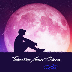 Tomorrow never comes  , Saltair