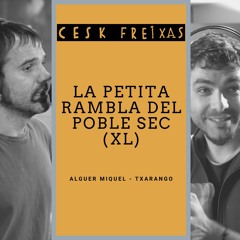 La Petita Rambla del Poble Sec (XL) [feat. Txarango]