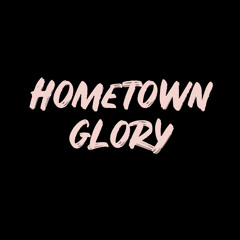 Hometown Glory