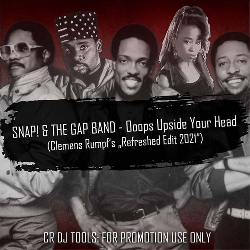 Stream Snap! & The Gap Band - Oops Upside Your Head (Clemens Rumpf's Remix  Edit 2021) Snipped by Clemens Rumpf (Deep Village Music) | Listen online  for free on SoundCloud