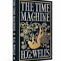= The Time Machine @  H. G. Wells (Author)