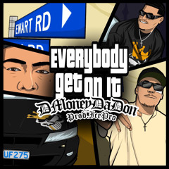 Everybody Get On it