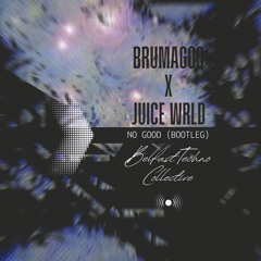 No Good - Juice WRLD - BTC 002 [BRUMAGOO]