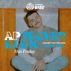 Approved Radio - Episode 70 w Cassettes for Kids