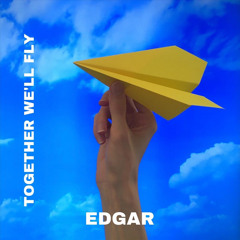 Edgar - Together We’ll Fly remix (sped up)