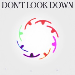 DON'T LOOK DOWN (feat. Lizzy Land)