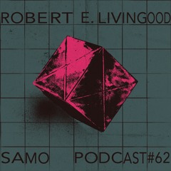 Samo Records / Podcast #62 - Robert E. Livingood