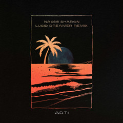 Naomi Sharon - Lucid Dreamer (Arti Afro House Remix)