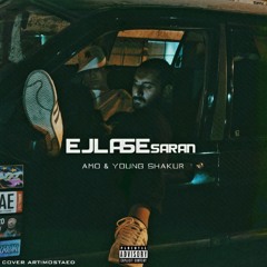 EJLASE SARAN [& YOUNG SHAKUR]