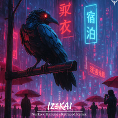Retraced - Nurko x Hailene (Izekai Remix)